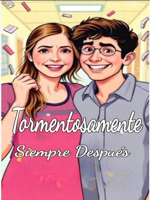 Cover image for Tormentosamente Siempre Después